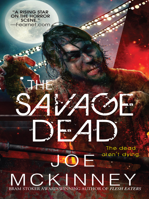 Title details for The Savage Dead by Joe McKinney - Available